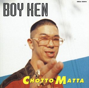 CHOTTO MATTA