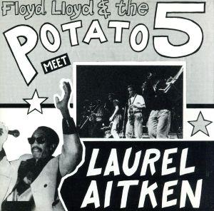 Floyd Lloyd & The Potato Five Meet Laurel Aitken