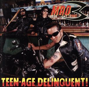 Teen-Age Delinquent！