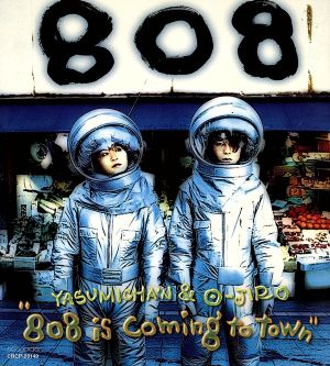 808・イズ・カミング・トゥ・タウン