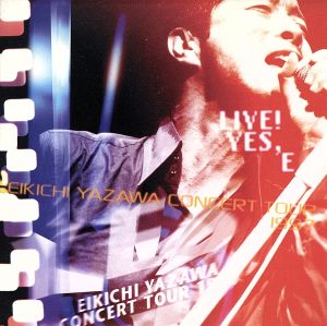LIVE！YES,E EIKICHI YAZAWA CONCERT TOUR 1997 中古CD | ブックオフ