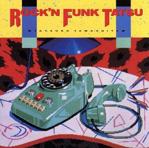 ROCK'N FUNK TATSU