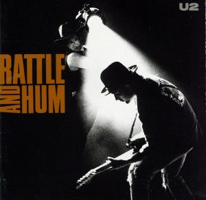 RATTLE AND HUM～魂の叫び～