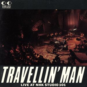 TRAVELLIN'MAN～LIVE AT NHK STUDIO 101