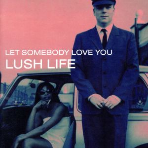 LET SOMEBODY LOVE YOU