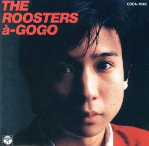THE ROOSTERS a-GOGO