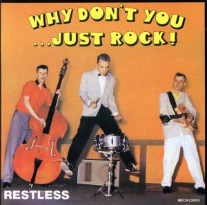 WHY DON'T YOU・・・JUST ROCK！