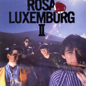 ローザ・ルクセンブルグ Ⅱ