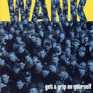 ゲット・ア・グリップ・オン・ユアセルフ