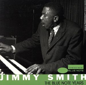 THE BLUE NOTE YEARS JIMMY SMITH