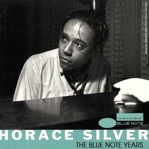 THE BLUE NOTE YEARS HORACE SILVER(ザ・ベスト・オブ・ホレス・シルヴァー)