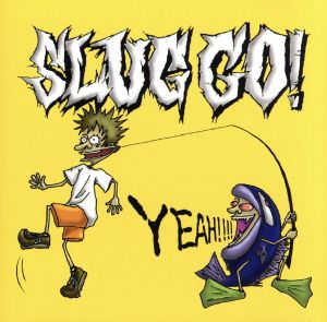 SLUG GO！