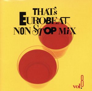 That's Eurobeat～Nonstop Vol.8