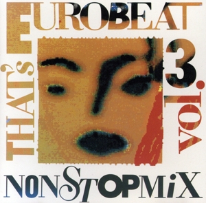 That's Eurobeat～Nonstop Mix Vol.3