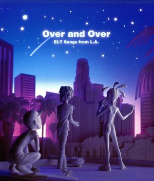 Over and Over～ELT Songs from L.A.