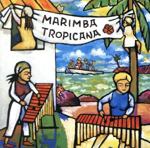 MARIMBA TROPICANA