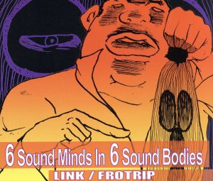 6SOUNDS MINDS IN 6SOUND BODIES
