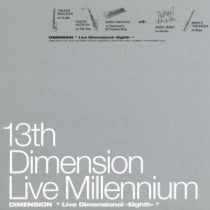 13th Dimension Live Millennium DEMENSION