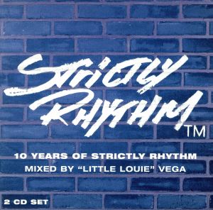 10Years of Strictly Rhythm-Mixed by｛Little Louie｝Vega