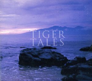 TIGER TALES