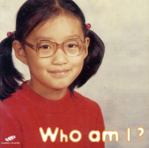 Who am I？