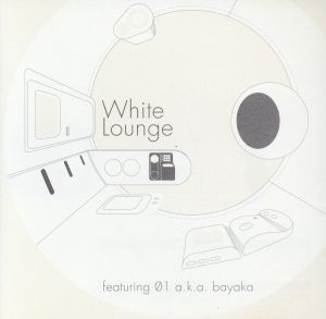 White Lounge featuring 01 a.k.a.bayaka