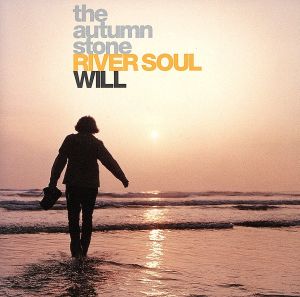 RIVER SOUL｜WILL