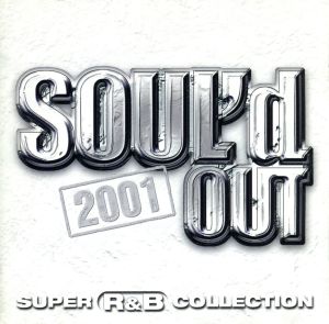 SOUL’d OUT 2001 SUPER R&B COLLECTION