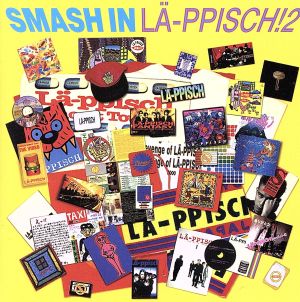 SMASH IN LAPPISCH 2 ～a TRIBUTE to LA-PPISCH～