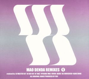 MAO DENDA REMIXES 1