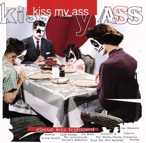 Kiss my ass(KISS トリビュート)