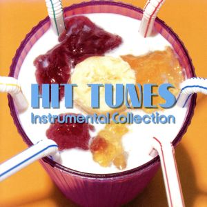 HIT TUNES Instrumental Collection 「ラ・ラ・ラ・ラヴ・ソング」～「はだかの王様～シブトクつよく～」