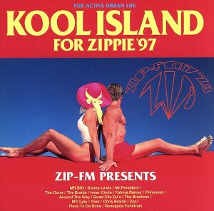KOOL ISLAND FOR ZIPPIE  '97