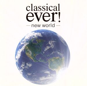 classical ever！ new world