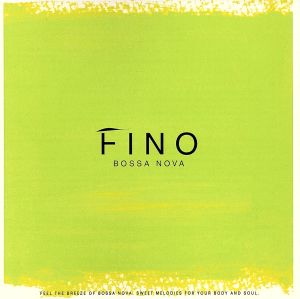 fino～bossa nova(ヒーリング・ボサ・ノヴァ・コンピレーション)