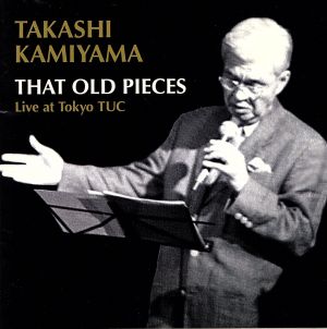 That Old Pieces-Live At Tokyo TUC