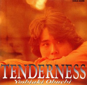 TENDERNESS