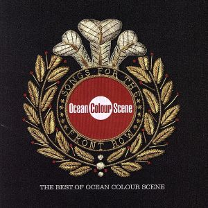 Songs For The Front Row - The Best Of Ocean Colour Scene(ザ・ベスト・オブ:ソングス・フォー・ザ・フロント・ロウ)