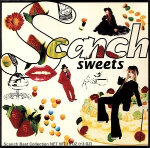 SWEETS ～SCANCH BEST COLLECTION(完全生産限定盤)