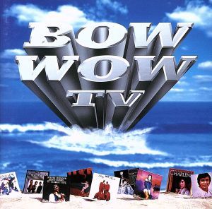 BOW WOW！ TV