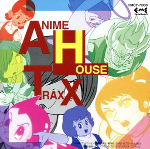 ANIME HOUSE TRAXX