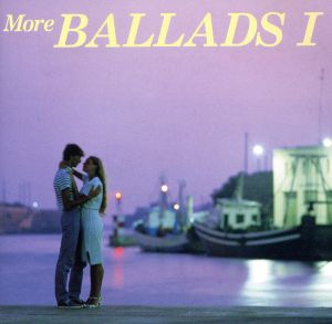 MORE BALLADS 1