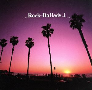 ROCK BALLADS I