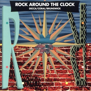 ロック・アラウンド・ザ・クロック～ロックンロール40周年(デッカ/コラール/ブランズウィック編)
