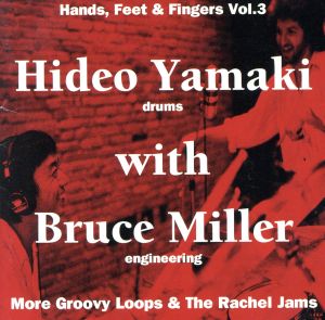 Hands,Feet & Fingers vol.3～More Groovy Loops & The