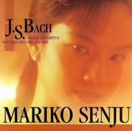 J.S.バッハ:無伴奏ヴァイオリンのためのソナタとパルティータ