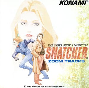 SNATCHER-ZOOM TRACKS