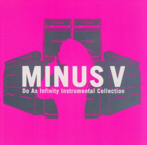 Do As Infinity Instrumental Collection “MINUS V