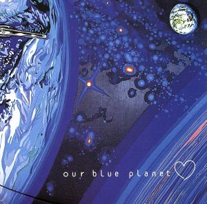 Our Blue Planets