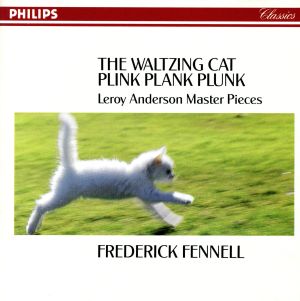 アンダーソン:ワルツをおどる猫～ルロイ・アンダーソン名曲集